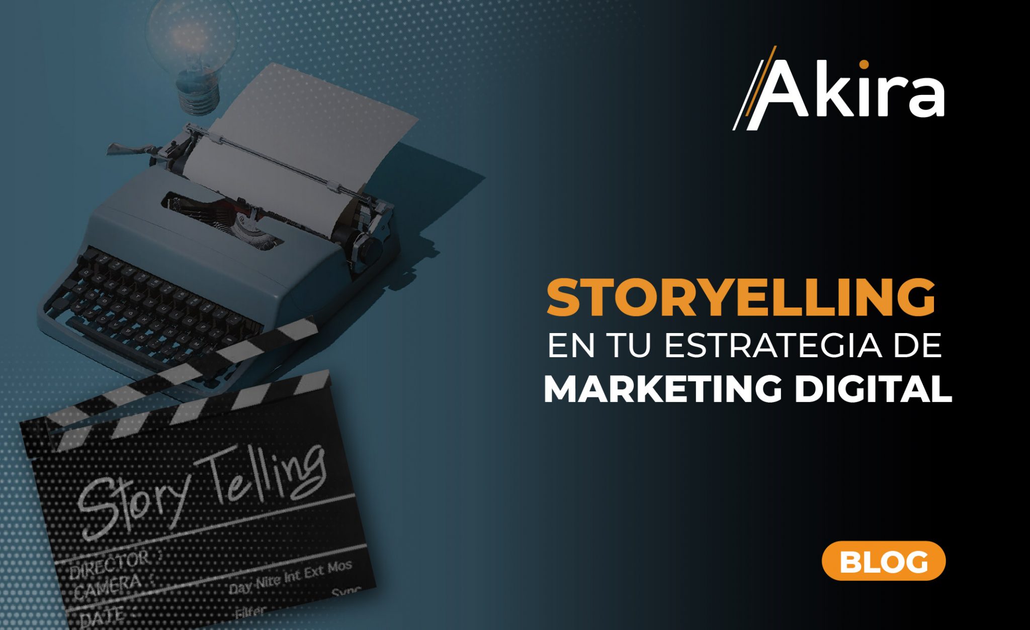 Storytelling en tu estrategia de Marketing Digital » Akira