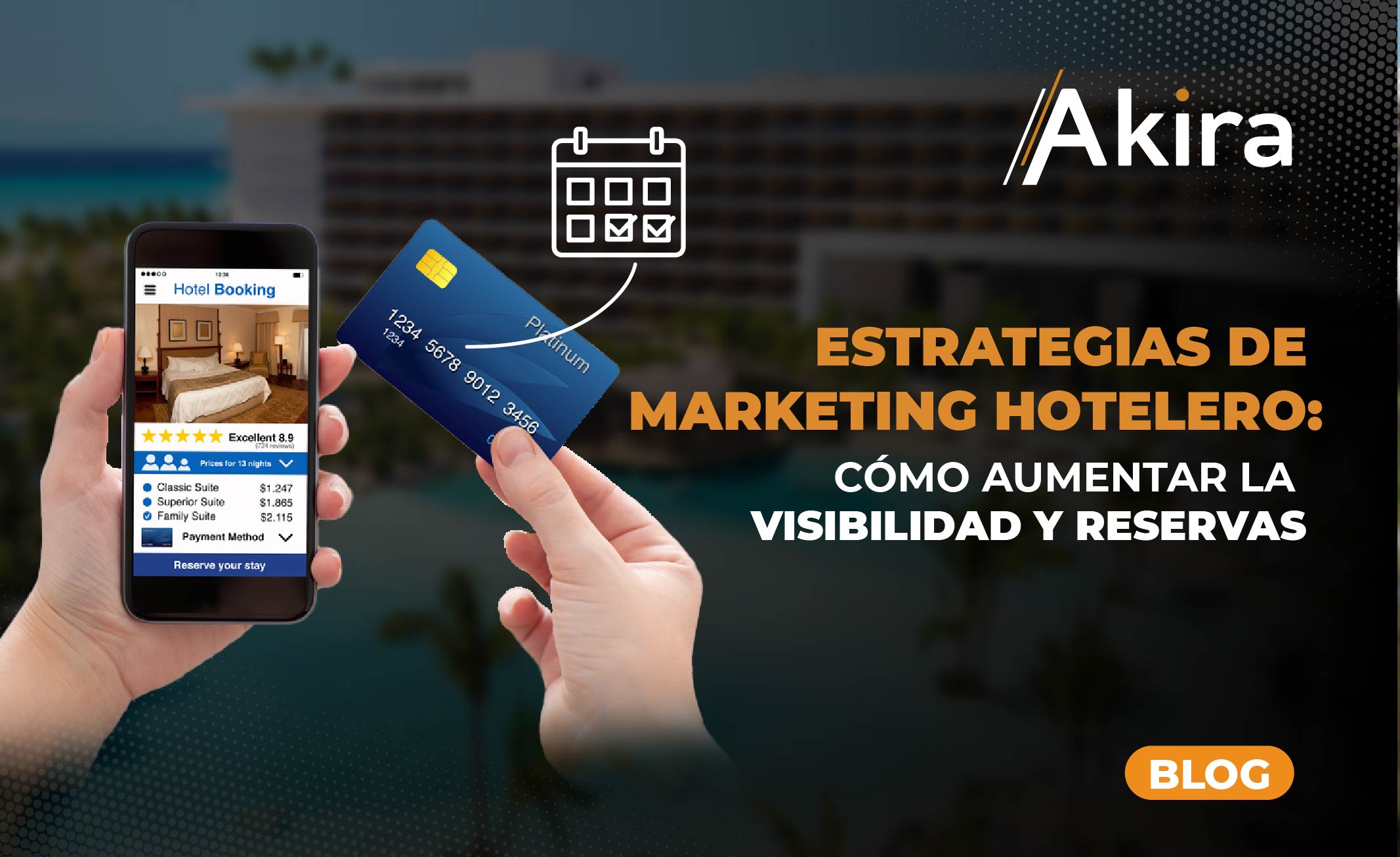 Estrategias de Marketing Hotelero: Cómo Aumentar la Visibilidad y Reservas