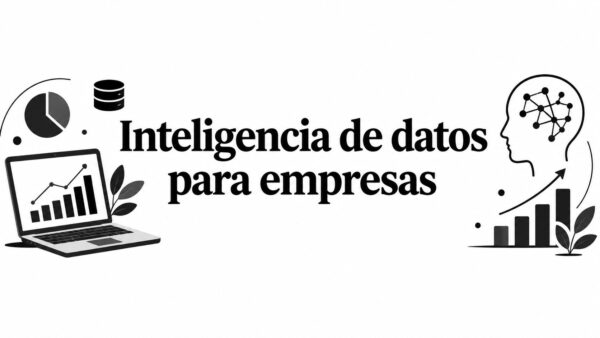 Inteligencia de datos para empresas